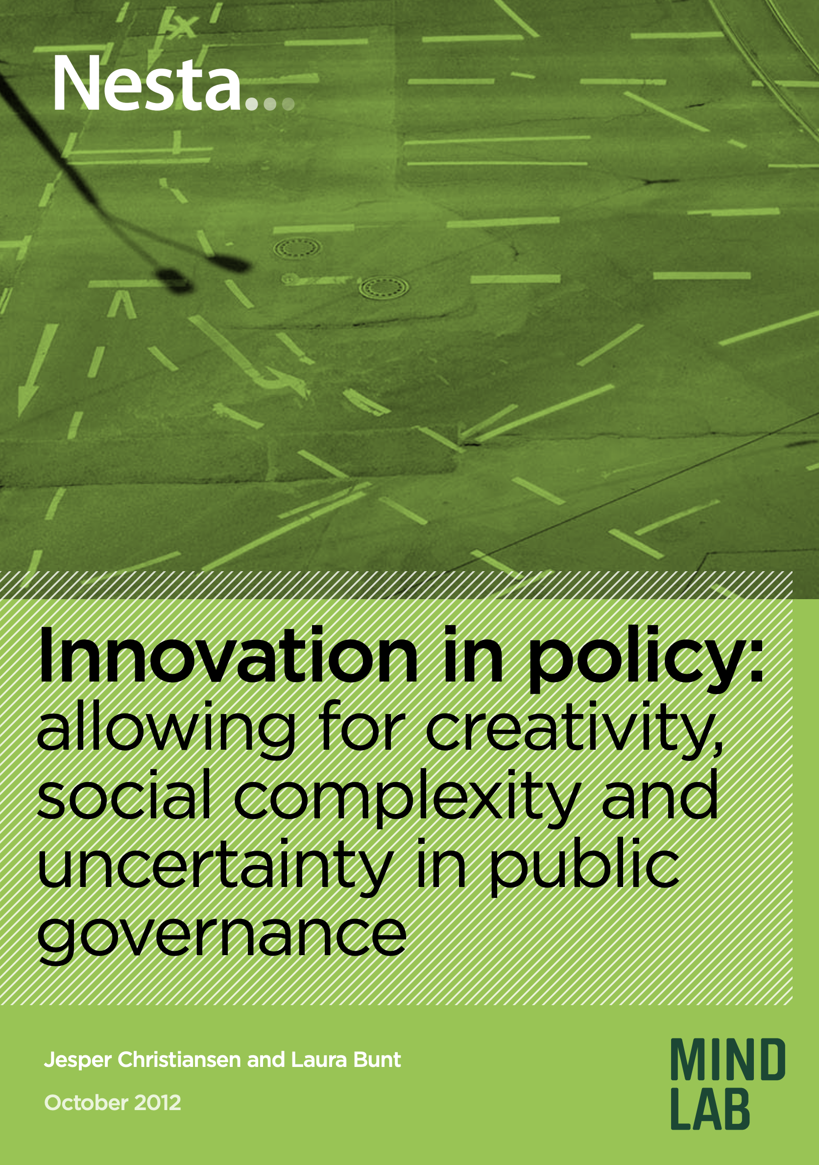 「Innovation in policy: allowing for creativity, social complexity and uncertainty in public governance, Nesta」