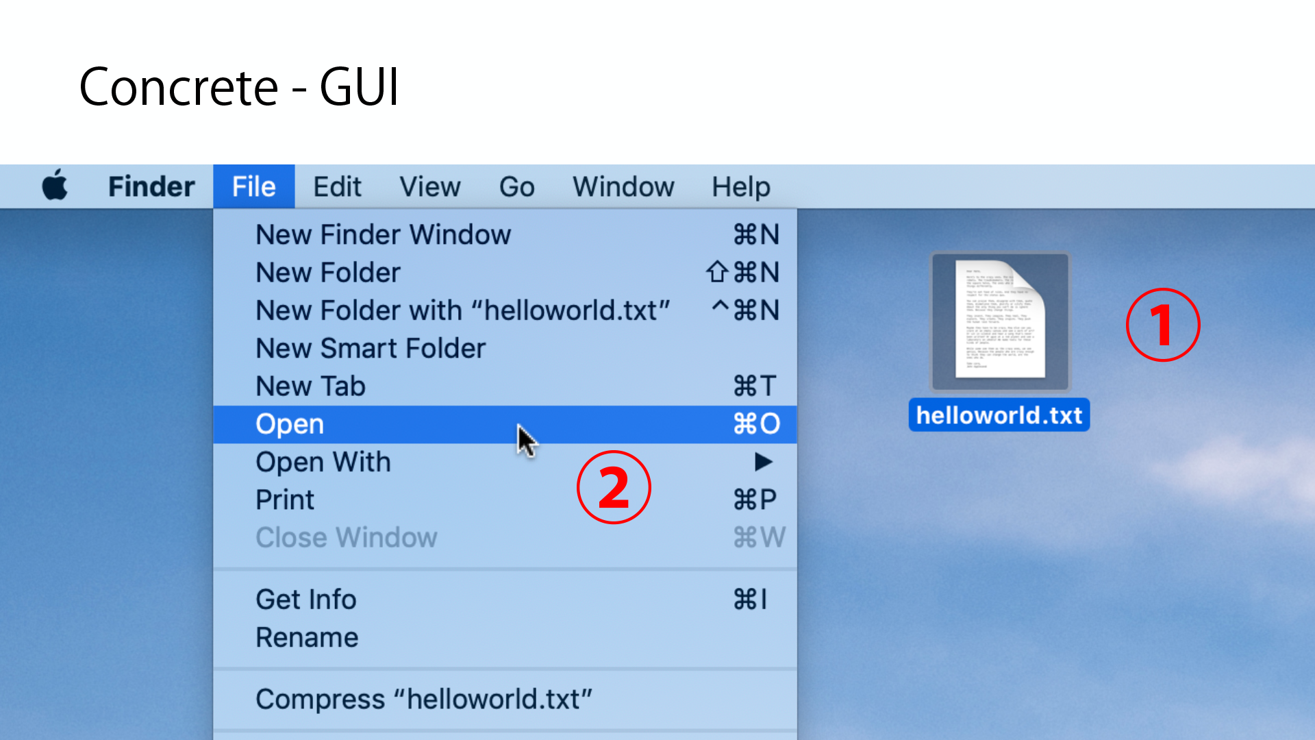 Concrete - GUI （まずデスクトップにある helloworld.txt というファイルを選択し、次にメニューから Open を選んでいる様子の図）